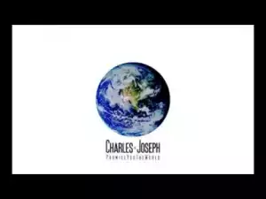 Video: Charles Joseph - Promise You The World